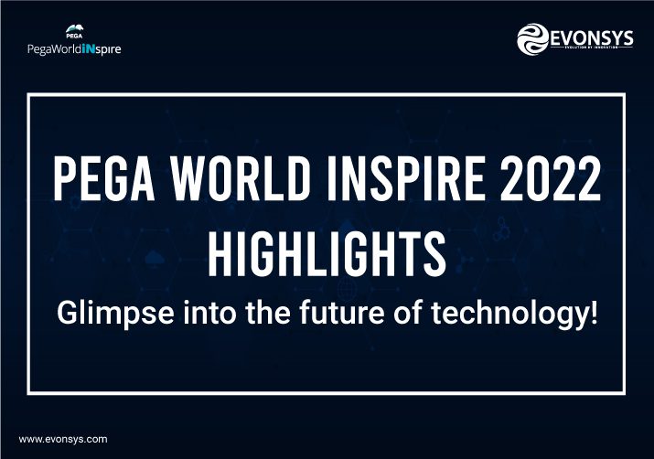 Highlights of Pega World 2022 Focus on the Future EvonSys Digital